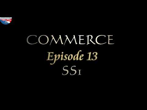 Commerce.  Home Trade Part 4 Episode 13