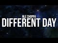 NLE Choppa Different Day Lyrics