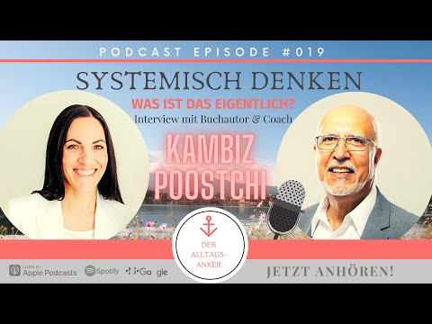 SYSTEMISCH DENKEN   Eva Hochstrasser & Kambiz Poostchi in der Alltagsanker Episode #19
