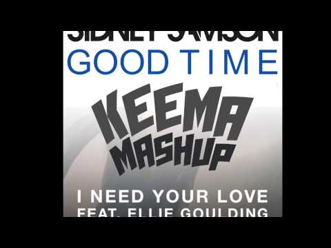 Calvin Harris & Ellie Goulding vs Sidney Samson - I Need Your Good Time Love (Keema Mashup)