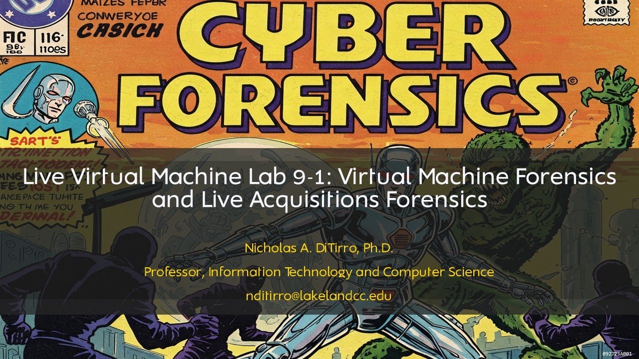Live Virtual Machine Lab 9-1: Virtual Machine Forensics and Live Acquisitions Forensics - 062525G