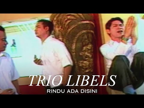 Trio Libels - Rindu Ada Disini (Remastered Audio)