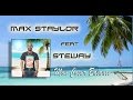 Max Staylor -  Mon Coeur Balance ft Steway
