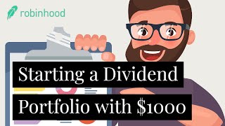 Starting a Dividend Portfolio with $1000 | Robinhood Investing