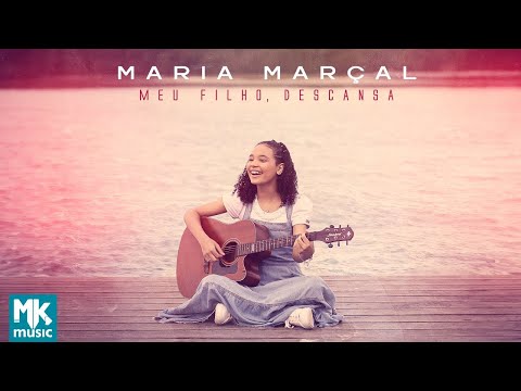 MARIA MARÇAL - Meu Filho, Descansa