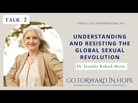 Understanding & Resisting The Global Sexual Revolution - Dr Jennifer Roback Morse