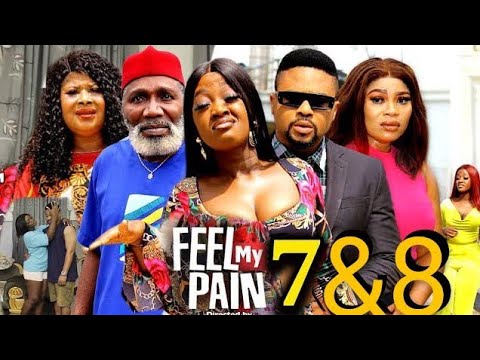 FEEL MY PAIN FEEL MY PAIN "Complete Season 7&8" Luchy Donald/Mike Godson 2023 TRENDING MOVIE