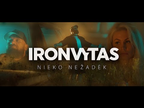 IRONVYTAS - Nieko nežadėk (Official video 2025)