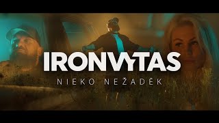 IRONVYTAS - Nieko nežadėk (Official video 2025)