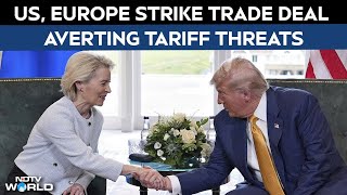 US EU Deal | US, EU Strike Trade Deal; European Bloc To Face 15% Tarif