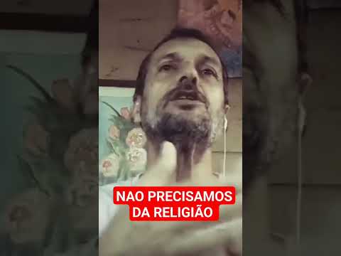 NÃO PRECISAMOS DA RELIGIÃO - EDUARDO MARINHO