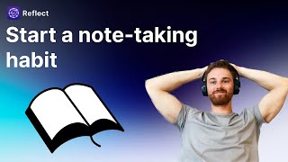 Start a daily note-taking habit (the easy way)