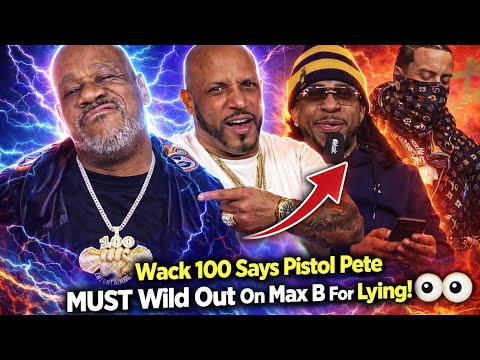 🧨Wack 100 CALLS OUT Pistol Pete & French M. After Being Kept In The Dark About Max B Snitching‼️😳👀