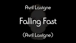 Avril Lavigne - Falling Fast (Lyric Video)