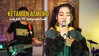 Download lagu Ketaman Asmoro - Lala Atila ft. Dangduters Band mp3