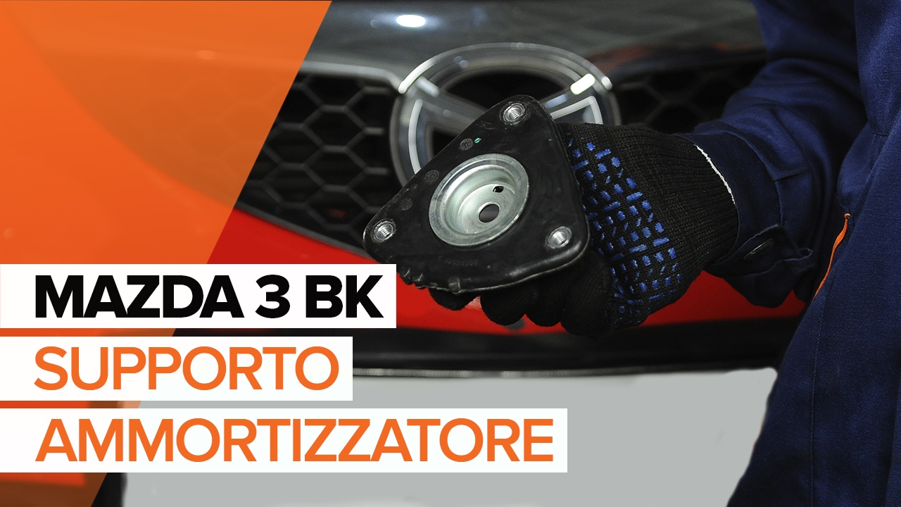 Come cambiare supporto ammortizzatore della parte anteriore su Mazda 3 BK - Guida alla sostituzione