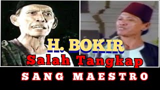 Download lagu SALAH TANGKAP - H. BOKIR mp3 Download lagu SALAH TANGKAP - H. BOKIR mp3