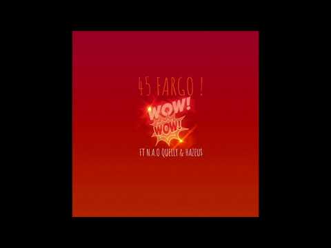 45 Fargo - Switching Style (WoW WoW ) Ft N.A.O Quelly & Hazeu$ ( Prod. Cashmere)[ OFFICAL AUDIO ]