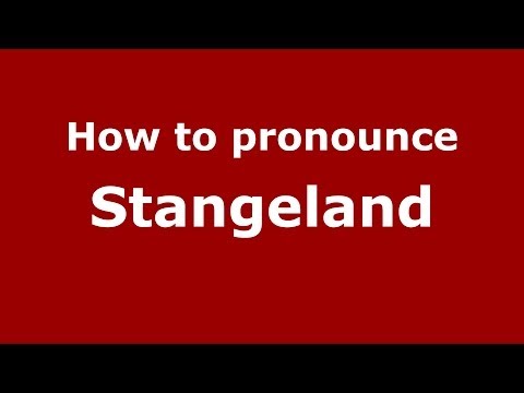 How to Pronounce Stangeland - PronounceNames.com