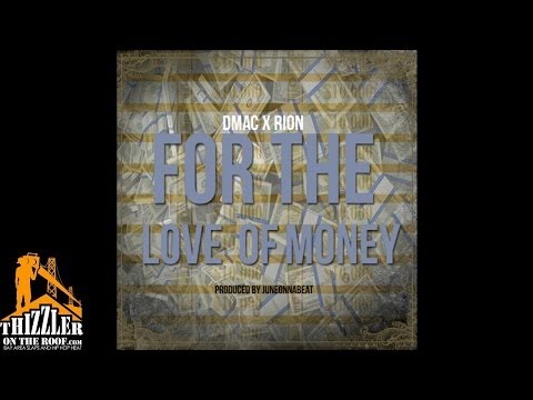 Dmac x Rion - For The Love Of Money [Prod. JuneOnnaBeat] [Thizzler.com]