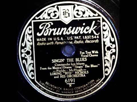 Red Nichols and His Orchestra: Singin' The Blues  1931