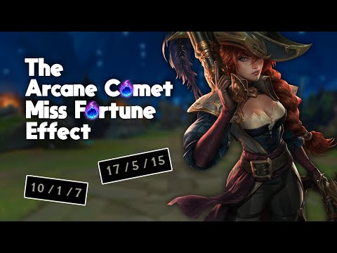 The Arcane Comet Miss Fortune Effect
