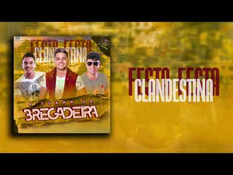 A TURMA DA BREGADEIRA - FESTA CLANDESTINA 2021