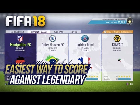 How to beat legendary on FIFA 18 (Easiest way to score and hit top 100!)