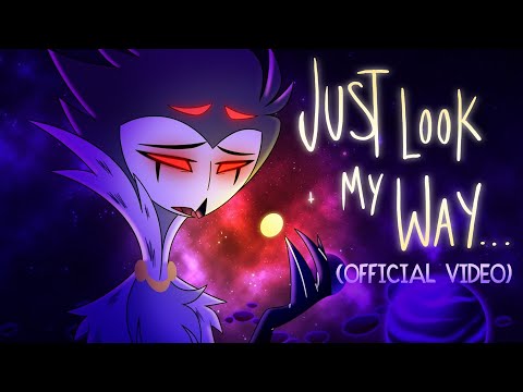 JUST LOOK MY WAY -(OFFICIAL MUSIC VIDEO) - HELLUVA BOSS