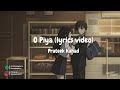 Prateek Kuhad – O Piya (lyrics video)