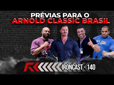 CARIANI, JORLAN, BALESTRIN E EDUARDO CORREA - PRÉVIAS PARA O ARNOLD CLASSIC - IRONCAST #140