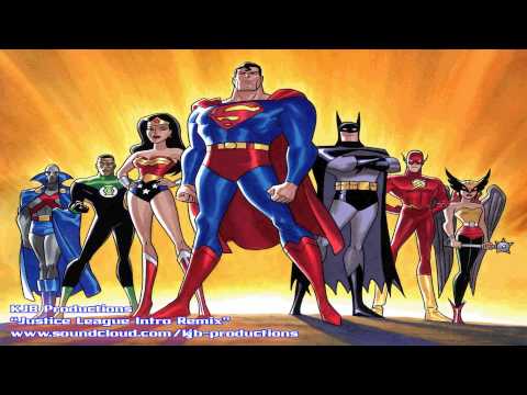 Justice League Intro [KJB Remix] | Re-upload