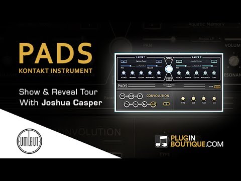 PADS - Kontakt Synth Instrument By Umlaut Audio - Show & Reveal Tour