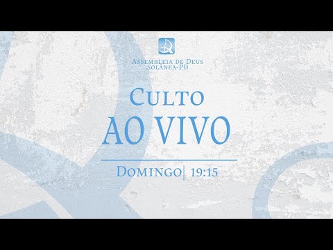 CULTO AO VIVO | AD SOLÂNEA-PB | 08 DE MARÇO DE 2026