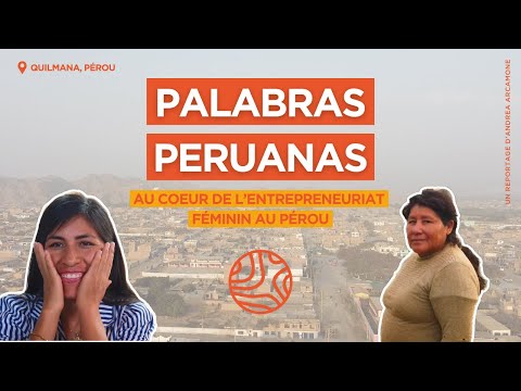 "Palabras Peruanas", un reportage unique qui donne la parole à nos bénéficiaires péruviens