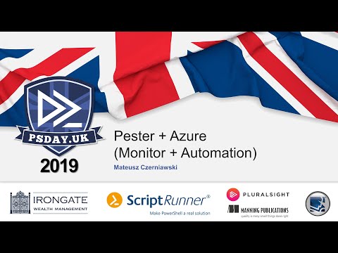 Pester + Azure (Monitor + Automation) | Mateusz Czerniawski | PSDayUK 2019