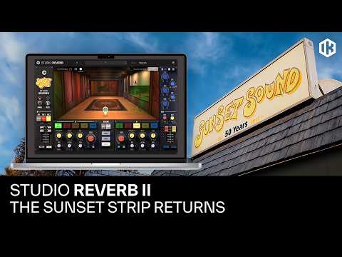 Sunset Sound Studio Reverb II: One Of The Best Reverbs Got an Upgrade