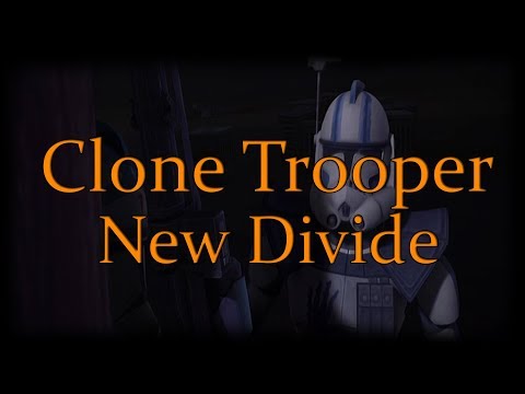 Clone Trooper Tribute - New Divide