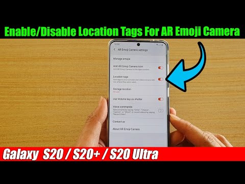 Galaxy S20/S20+: How to Enable/Disable Location Tags For AR Emoji Camera