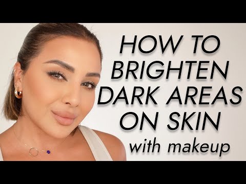 HOW TO BRIGHTEN DARK AREAS ON YOUR FACE WITH MAKEUP | NINA UBHI
