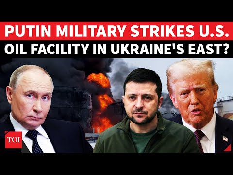 Russia 'Bombards' American Oil Facility In Eastern Ukraine; Huge Escalation As Trump Slams Putin War