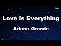 Love Is Everything - Ariana Grande Karaoke【No Guide Melody】