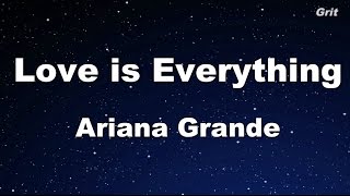 Love Is Everything - Ariana Grande Karaoke【No Guide Melody】