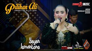 Download lagu PILIHAN ATI | Yeyen Ismantoro | Single Terbaru 2026 | TERNODA MUSIC mp3