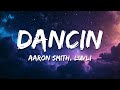 Aaron Smith - Dancin (KRONO Remix) - Lyrics