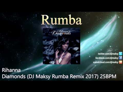 Rihanna - Diamonds (DJ Maksy Rumba Remix 2017)