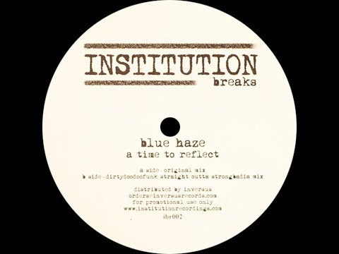 Blue Haze ‎– A Time To Reflect (Original Mix)