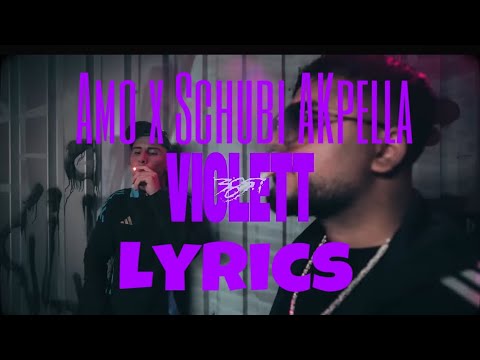 Amo x schubi AKpella violett (Lyrics)