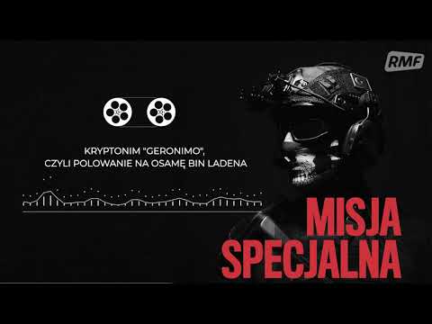Kryptonim "Geronimo", czyli polowanie na Osamę bin Ladena | MISJA SPECJALNA