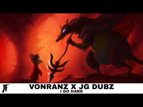 JG DUBZ X VONRANZ - I GO HARD